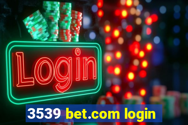 3539 bet.com login